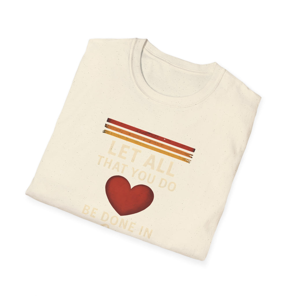 Be Done in Love T-Shirt