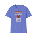 Be Done in Love T-Shirt