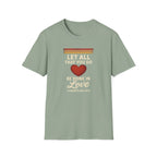 Be Done in Love T-Shirt